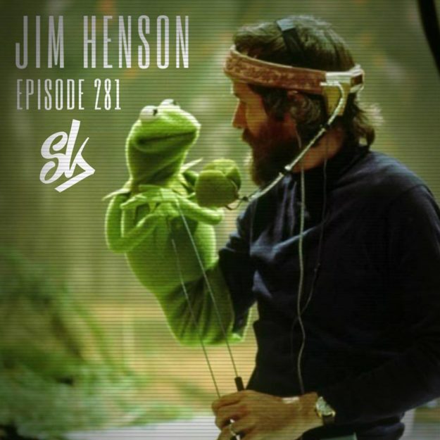 Episode 281: Jim Henson: Master of Muppets - Sofa King Podcast