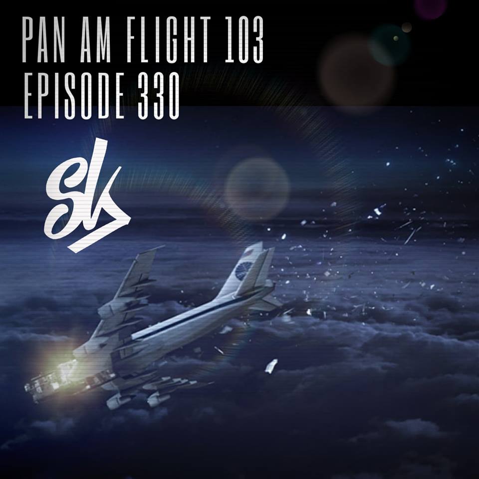 EPISODE 330 Pan Am Flight 103 The Lockerbie Bombing  Sofa King Podcast